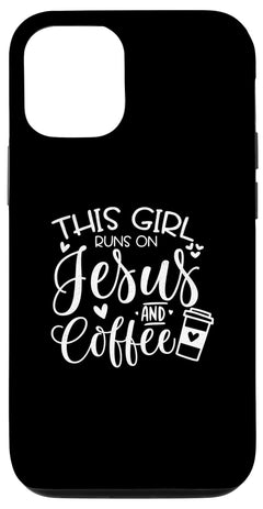iPhone 12/12 Pro This Girl Runs on Jesus and Coffee Religious Christian Case